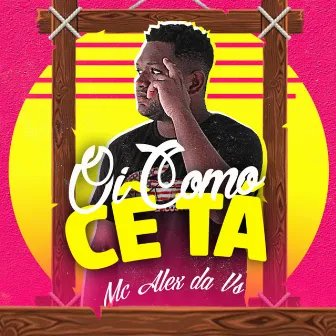 Oi Como Ce Ta (Cover) by ALEX DA VS