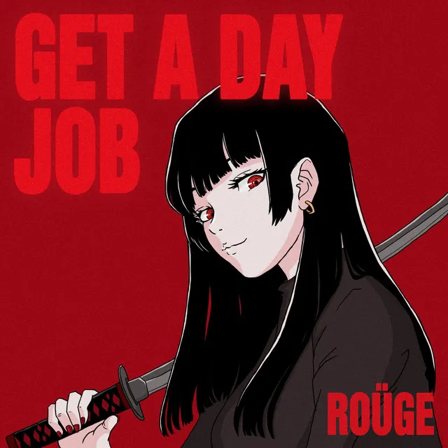 Get A Day Job