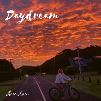 Daydream by Lou Lou