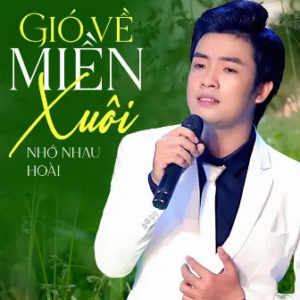 Liên Khúc Gió Về Miền Xuôi - Nhớ Nhau Hoài by Thiên Quang