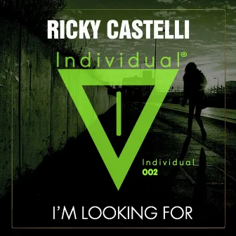 I'm Looking For by Ricky Castelli