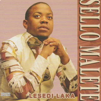 Lesedi Laka by Sello Malete