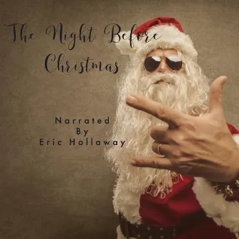 The Night Before Christmas by Eric Hollaway