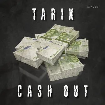 Cash Out by Tarik