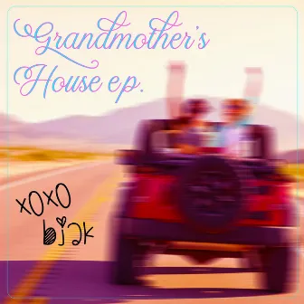 Grandmother's House EP by Bjak