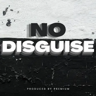 No Disguise by EKLVYA