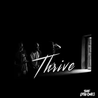 Thrive by The Late Ones