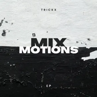 Mix Motions by TrickX