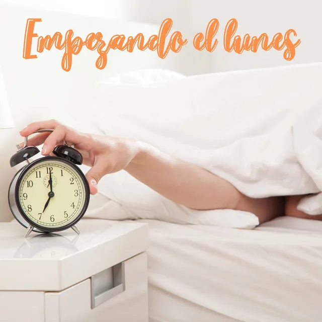 Empezando el Lunes: Música para Enfrentar Bien el Día y la Semana de Trabajo