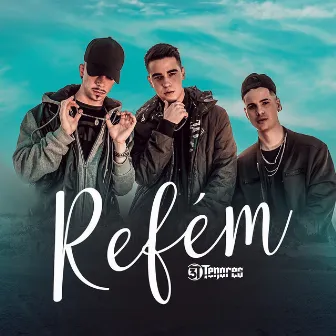 Refém by 3 TENORES