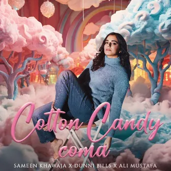 Cotton Candy Coma by Sameen Khawaja