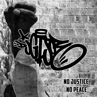 No Justice No Peace by DJ GI Joe