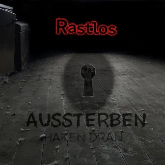 Aussterben by Rastlos