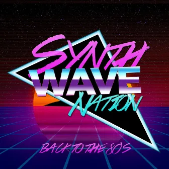 Back to the 80s by Synthwave Nation