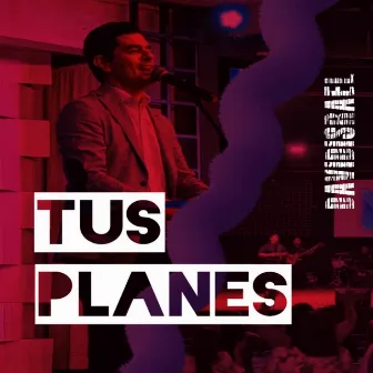 Tus Planes by David Israel