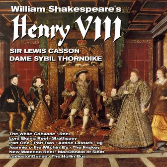 William Shakespeare's Henry the 8th An Abridged Version by Shakespeare