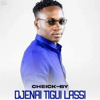 Djenai tigui Lassi by Cheick-By