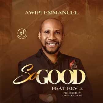 So Good by Emmanuel Awipi