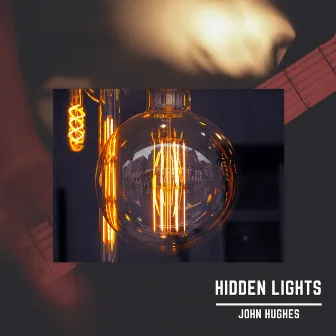 Hidden Lights by John Hughes