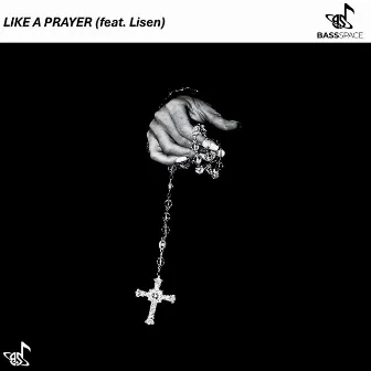 Like a prayer by Bass Space