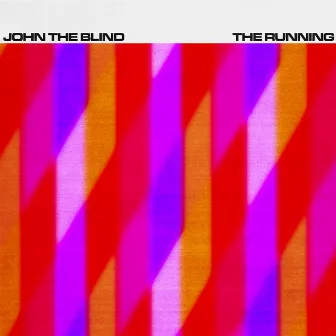 The Running by John The Blind