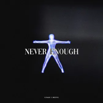 Never Enough (Radio Edit) by canaksu