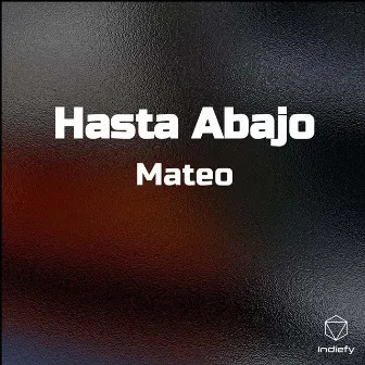 Hasta Abajo by Mateo