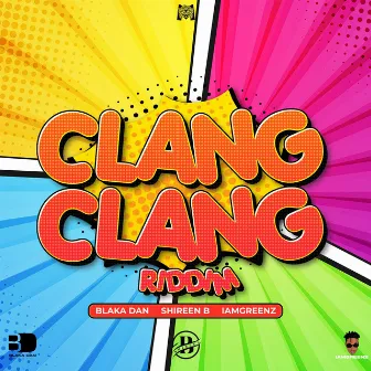 Clang Clang Riddim by Monsta Entertainment