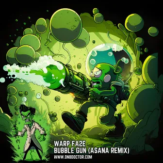 Bubble Gun (Asana Remix) by Warp Fa2e