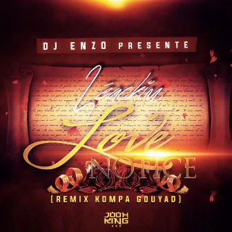 Love Notice (Remix Kompa Gouyad) by DJ Enzo