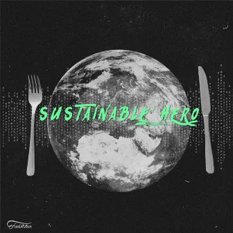 Sustainable Hero by FredNukes