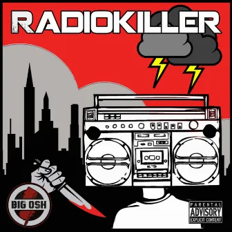 RadioKiller by Big Osh