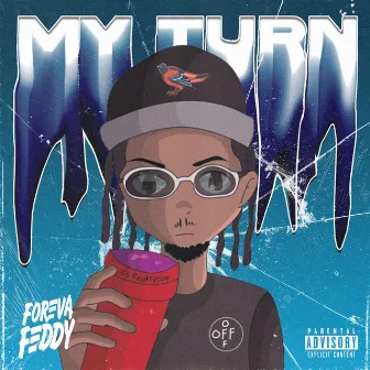 My Turn by Jay Feddy