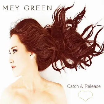 Catch & Release by Mey Green