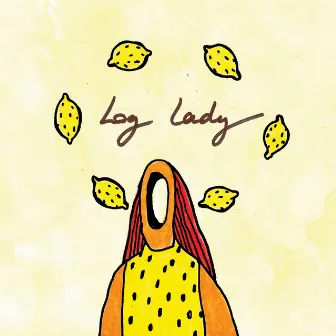 Log Lady by Polycool