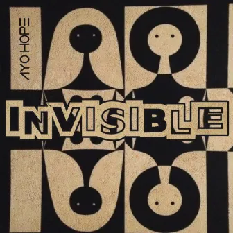 Invisible by Ayo Hope