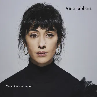 Röst är Det som Återstår by Aida Jabbari