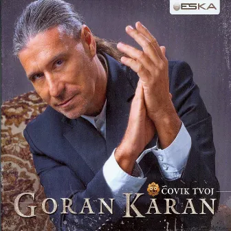 Čovik tvoj by Goran Karan