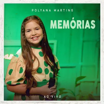 Memórias (Ao Vivo) by Polyana Martins