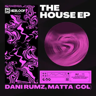 The House EP by Dani Rumz