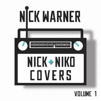 Nick & Niko Covers, Vol. 1 by Nick Warner