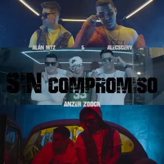 Sin Compromiso by Alan Mtz & AlecsCerv