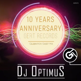 Gert Records 10 Years Anniversary by Dj OptimuS