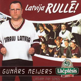 Latvija rullē! by Gunārs Meijers