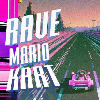 Rave Mario Kart by NT Do Mandelão