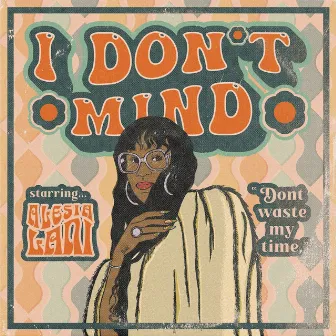 I Don't Mind by Alesia Lani