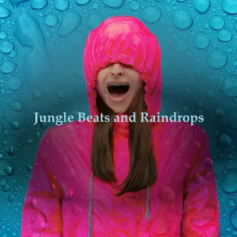 Jungle Beats and Raindrops by Rainforest Spa Music