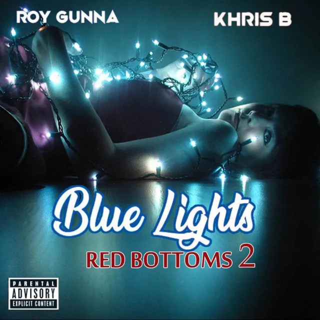 Blue Lights & Red Bottoms 2