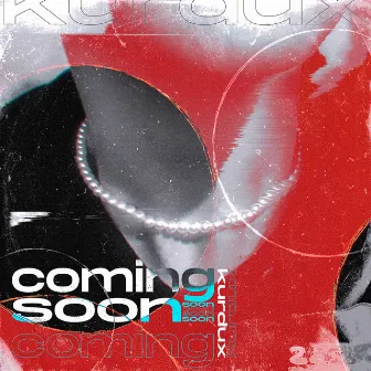 Coming Soon by Kurdux