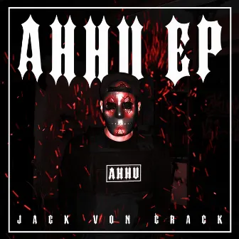 Ahhu EP by JACK VON CRACK